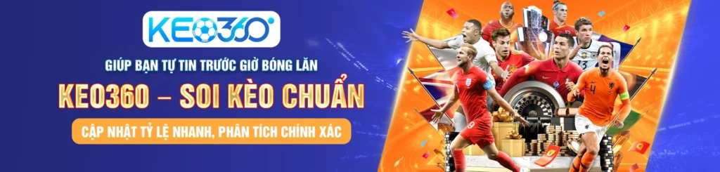 keo360 - cược kèo siêu chuẩn