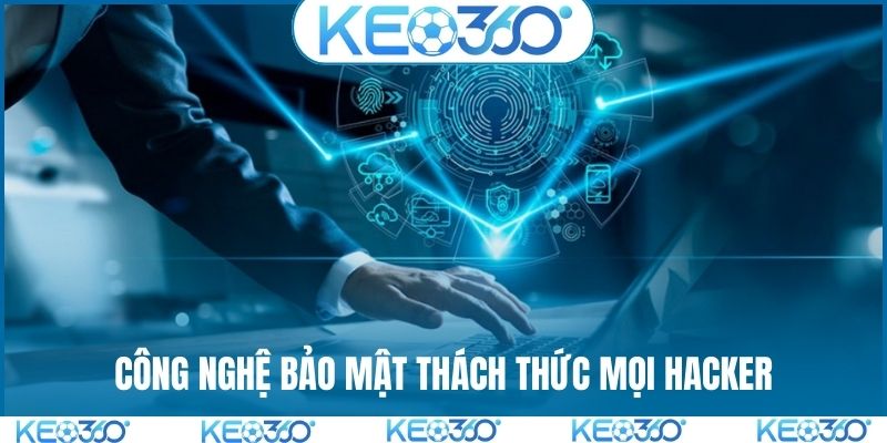 Công nghệ bảo mật thách thức mọi hacker