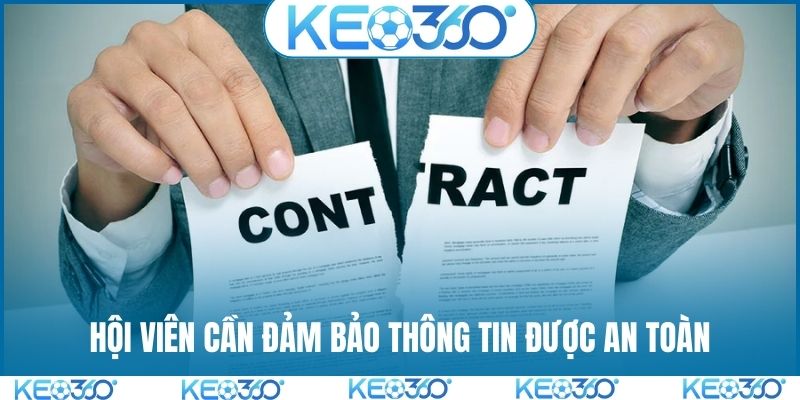 Hội viên cần đảm bảo thông tin được an toàn