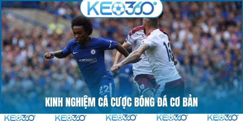 Kinh nghiệm cá cược bóng đá cơ bản