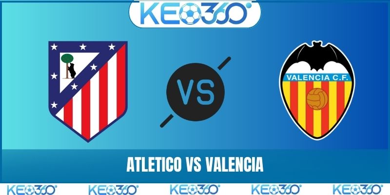 Atletico vs Valencia