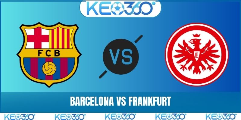 Barcelona vs Frankfurt