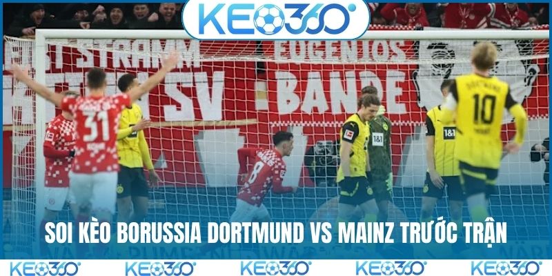 Soi kèo Borussia Dortmund vs Mainz và tình hình trước trận
