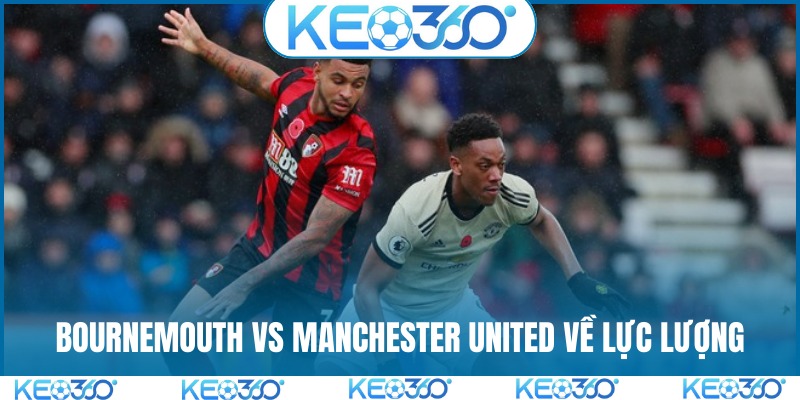Soi kèo Bournemouth vs Manchester United về lực lượng