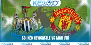 Soi kèo Newcastle vs Man Utd, 03h15, 05/03, Ngoại hạng Anh