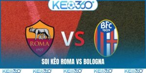Soi kèo Roma vs Bologna, 03h00, 20/03, Europa League