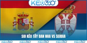 Soi kèo Tây Ban Nha vs Serbia, 3h00, 28/3, Giao hữu ĐTQG