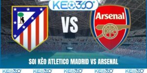 Soi kèo Atletico Madrid vs Arsenal, 02h00, 30/04, C1 châu Âu
